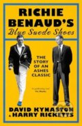 Kniha: Richie Benaud’s Blue Suede Shoes (David Kynaston a Harry Ricketts). Bloomsbury, 2025