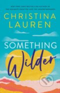 Kniha: Something Wilder (Lauren Christina). Gallery Books, 2023