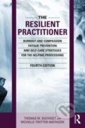 Kniha: The Resilient Practitioner (Michelle Trotter-Mathison a Thomas M. Skovholt). Routledge, 2024