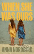 Kniha: When She Was Ours (Anna Nordberg). Lake Union Publishing, 2026