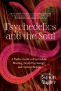 Kniha: Psychedelics and the Soul (Simon Yugler). North Atlantic Books, 2024