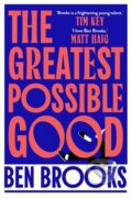 Kniha: The Greatest Possible Good (Ben Brooks). Scribner, 2025