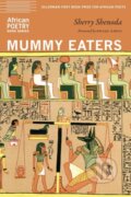 Kniha: Mummy Eaters (Sherry Shenoda). University of Nebraska Press, 2022