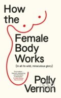 Kniha: How the Female Body Works, 2026