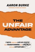 Kniha: The Unfair Advantage (Aaron Burke). Thomas Nelson Publishers, 2023
