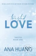 Kniha: Twisted Love (Huang Ana). Bloom Books, 2022
