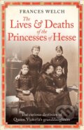 Kniha: The Lives and Deaths of the Princesses of Hesse (Frances Welch). Short Books, 2024