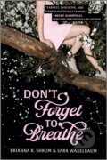 Kniha: Don't Forget to Breathe (Brianna R. Shrum a Sara Waxelbaum). Mills & Boon, 2025