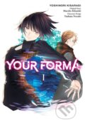 Kniha: Your Forma, Vol. 1 (manga) (Mareho Kikuishi, Yoshinori Kisaragi a Tsubata Nozaki). Yen Press, 2023