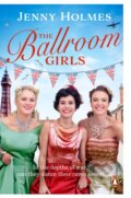 Kniha: The Ballroom Girls: First Steps (Jenny Holmes). Transworld, 2023