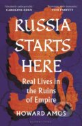 Kniha: Russia Starts Here (Howard Amos). Bloomsbury, 2025