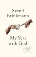 Kniha: My Year with God (Svend Brinkmann). Polity Press, 2022