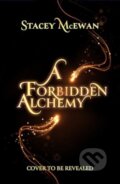 Kniha: A Forbidden Alchemy (Stacey Mcewan). Simon & Schuster, 2025