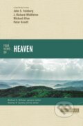 Kniha: Four Views on Heaven (Feinberg John S.). , 2022