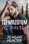Kniha: (S) mrzútom až naveky (Teagan Hunter). Zelený kocúr, 2026