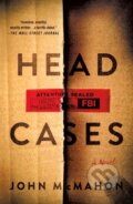 Kniha: The Head Cases (John McMahon). Minotaur Books, 2026