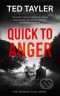 Kniha: Quick To Anger (Ted Tayler). Vinci Books, 2025