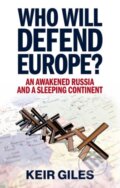 Kniha: Who Will Defend Europe? (Keir Giles). C Hurst & Co Publishers, 2024