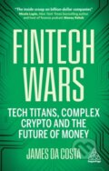 Kniha: Fintech Wars (James Da Costa). Kogan Page, 2024