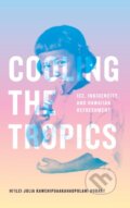 Kniha: Cooling the Tropics (Hi'ilei Julia Kawehipuaakahaopulani Hobart). Duke University, 2022