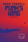 Kniha: Punk's Wing (Ward Carroll). Naval Institute, 2022