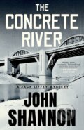 Kniha: The Concrete River (John Shannon). The Unnamed Press, 2025