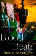 Kniha: Go the Way Your Blood Beats (Emmett De Monterey). Penguin Books, 2024