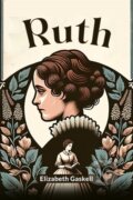 Kniha: Ruth (Edition2024) (Elizabeth Gaskell). Double 9 Books LLP, 2024