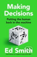 Kniha: Making Decisions (Ed Smith). William Collins, 2022