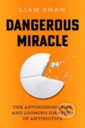 Kniha: Dangerous Miracle (Shaw Liam). Simon & Schuster, 2025
