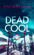 Kniha: Dead Cool (Eva Maclean). Vinci Books, 2025