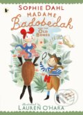 Kniha: Madame Badobedah and the Old Bones (Sophie Dahl). Walker books, 2025