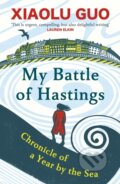 Kniha: My Battle of Hastings (Xiaolu Guo). Vintage, 2025
