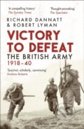 Kniha: Victory to Defeat (Richard Dannatt a Robert Lyman). Osprey Publishing, 2025