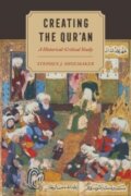Kniha: Creating the Qur′an – A Historical–Critical Study (Stephen J. Shoemaker). University of California Press, 2022