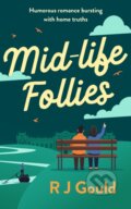Kniha: Mid-life follies (R.J. Gould). Vinci Books, 2026