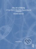 Kniha: The Art of Mixing (Gibson David). Routledge, 2026
