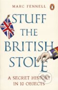 Kniha: Stuff the British Stole (Marc Fennell). WH Allen, 2026