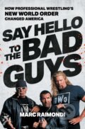 Kniha: Say Hello to the Bad Guys (Marc Raimondi). Simon & Schuster, 2026