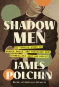 Kniha: Shadow Men (James Polchin). Counterpoint, 2026