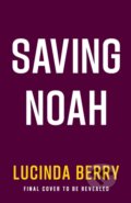 Kniha: Saving Noah (Lucinda Berry). Penguin Books, 2026