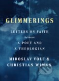 Kniha: Glimmerings (Christian Wiman a Miroslav Volf). HarperOne, 2026