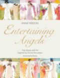 Kniha: Entertaining Angels (Neilson Anne). Thomas Nelson Publishers, 2022