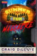 Kniha: The Summer Fun Massacre (Craig Dilouie). Orbit, 2026