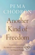 Kniha: Another Kind of Freedom (Pema Chodron). , 2026
