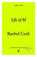 Kniha: Life of M (Rachel Cusk). Faber and Faber, 2026