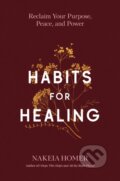 Kniha: Habits for Healing (Nakeia Homer). Convergent Books, 2024