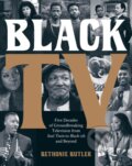 Kniha: Black TV (Bethonie Butler). Running Press Adult, 2023