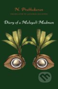 Kniha: Diary of a Malayali Madman (N. Prabhakaran). Deep Vellum Publishing, 2023
