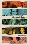 Kniha: Circus of Dreams (John Walsh). Constable, 2023